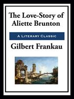   The Love-Story of Aliette Brunton