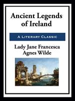   Ancient Legends of Ireland