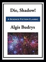   Die, Shadow!