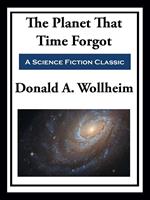   The Planet That Time Forgot