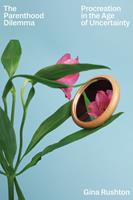   The Parenthood Dilemma