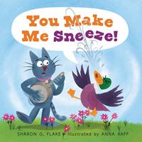   You Make Me Sneeze!