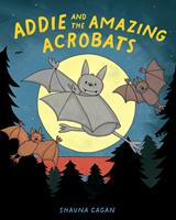   Addie and the Amazing Acrobats