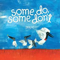   Some Do, Some Don't