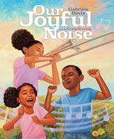   Our Joyful Noise