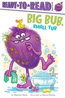   Big Bub, Small Tub