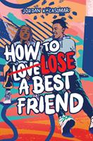   How to Lose a Best Friend