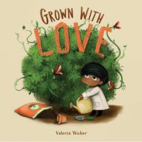   Grown with Love