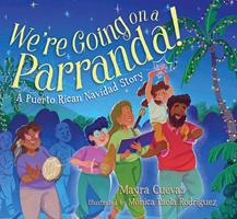   We're Going on a Parranda!