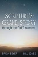 Scripture’s Grand Story through the Old Testament