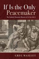   If Is the Only Peacemaker