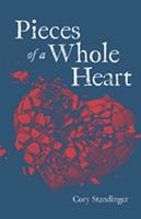   Pieces of a Whole Heart