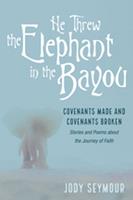 He Threw the Elephant in the Bayou