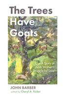   The Trees Have Goats