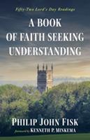 A Book of Faith Seeking Understanding