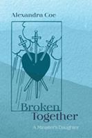   Broken Together