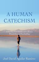   A Human Catechism