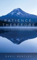   Patience, Therefore