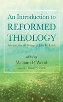   An Introduction to Reformed Theology