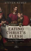  Eating Christ’s Flesh