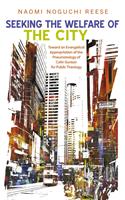   Seeking the Welfare of the City