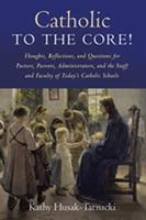   Catholic to the Core!