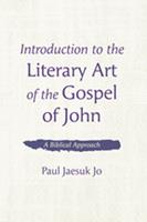   Introduction to the Literary Art of the Gospel of John