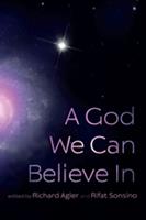   A God We Can Believe In