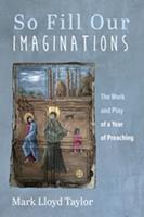   So Fill Our Imaginations
