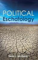   Political Eschatology