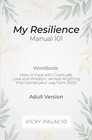   My Resilience Manual 101 (Workbook)