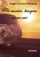   Per morire, bisogna essere vivi