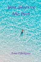   You deserve the best