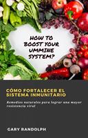   Cómo fortalecer el sistema inmunitario