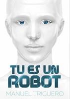  Tu es un robot