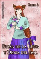 Diosa de la Luna y Diosa del Sol. Libro 2