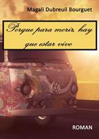   Porque para morir hay que estar vivo