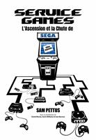   Service Games : L'Ascension et la Chute de SEGA