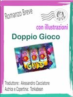   Doppio Gioco