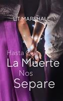   Hasta Que La Muerte Nos Separe