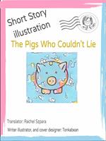 The Pigs Who Couldn't Lie