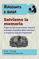 Riassunto E Guida - Salviamo La Memoria