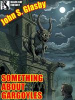 Something About Gargoyles