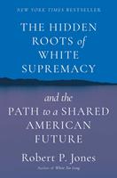   The Hidden Roots of White Supremacy
