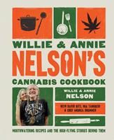   Willie and Annie Nelson's Cannabis Cookbook