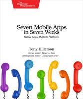   Seven Mobile Apps in Seven Weeks
