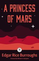   A Princess of Mars: Annotated Version with Foreword by Michael A. Stackpole
