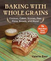   Baking with Whole Grains