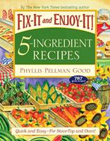   Fix-It and Enjoy-It 5-Ingredient Recipes