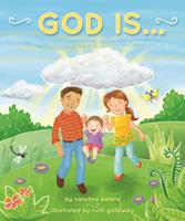   God Is . . .